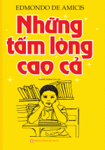 Những Tấm Lòng Cao Cả (Bìa Cứng)  (Minh Thắng)
