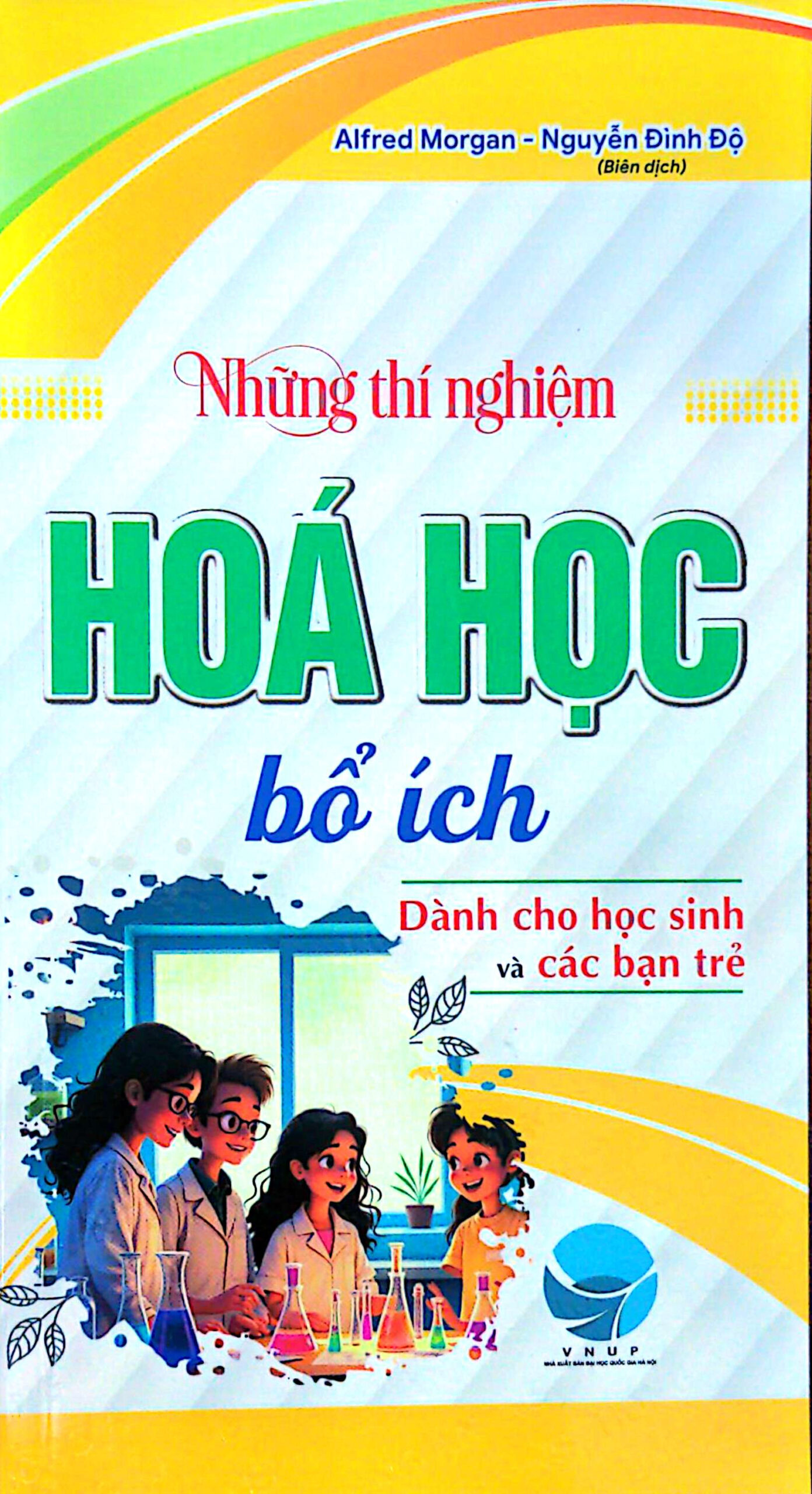 Những Thí Nghiệm Hóa Học Bổ Ích (Dành Cho Học Sinh Và Các Bạn Trẻ)