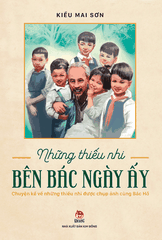 nhung thieu nhi ben bac ngay ay bia db1f6739491649c681ba56514c50da59 - Tuyển Chọn Sách Hay