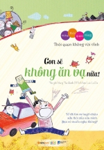 Những Thói Quen Vàng – Con Sẽ Không Ăn Vạ Nữa! (Tái Bản 2018)