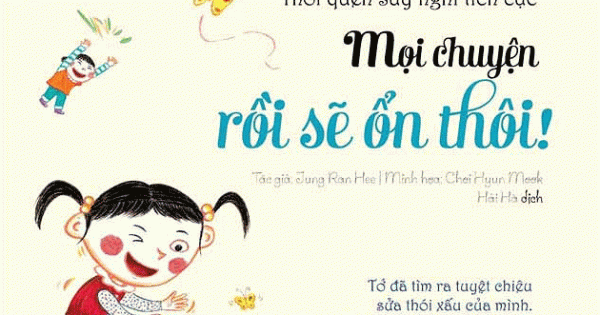 Những Thói Quen Vàng – Mọi Chuyện Rồi Sẽ Ổn Thôi!