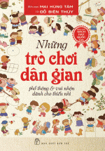 Những Trò Chơi Dân Gian Phổ Thông Và Vui Nhộn Dành Cho Thiếu Nhi