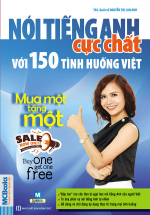 Nói Tiếng Anh Cực Chất Với 150 Tình Huống Việt Mua 1 tặng 1 – Buy One Get One Free