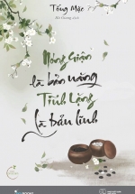 Nóng Giận Là Bản Năng, Tĩnh Lặng Là Bản Lĩnh
