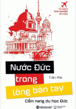 Nước Đức Trong Lòng Bàn Tay –  Cẩm Nang Du Học Đức