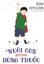 Nuôi Con Không Dùng Thuốc