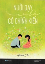 Nuôi Dạy Em Bé Có Chính Kiến