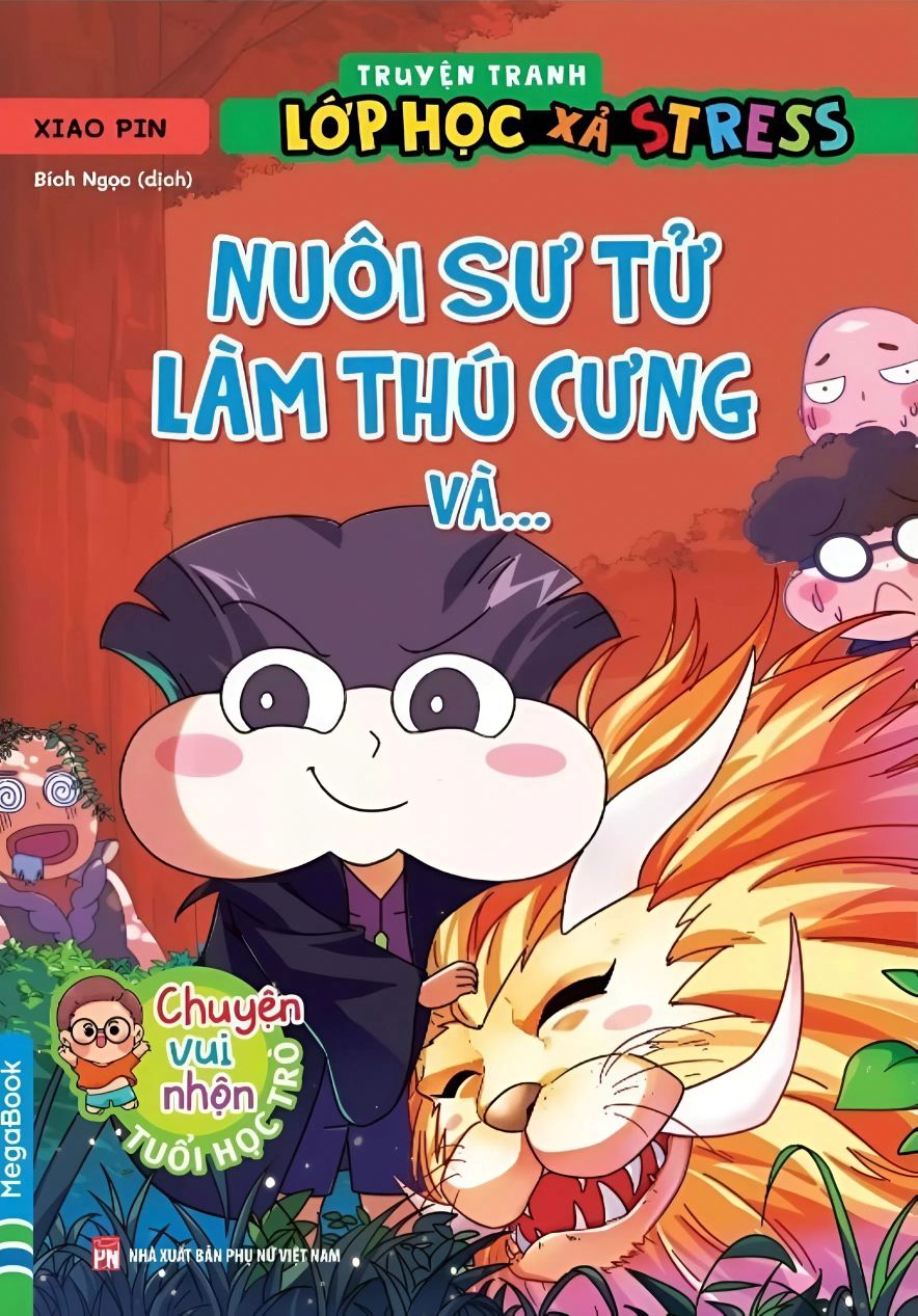 Truyện Tranh Lớp Học Xả Stress – Nuôi Sư Tử Làm Thú Cưng Và…