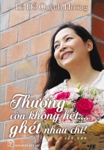 Thương Còn Không Hết… Ghét Nhau Chi