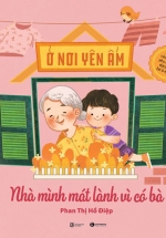 Ở Nơi Yên Ấm – Nhà Mình Mát Lành Vì Có Bà