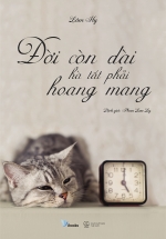 Đời Còn Dài Hà Tất Phải Hoang Mang