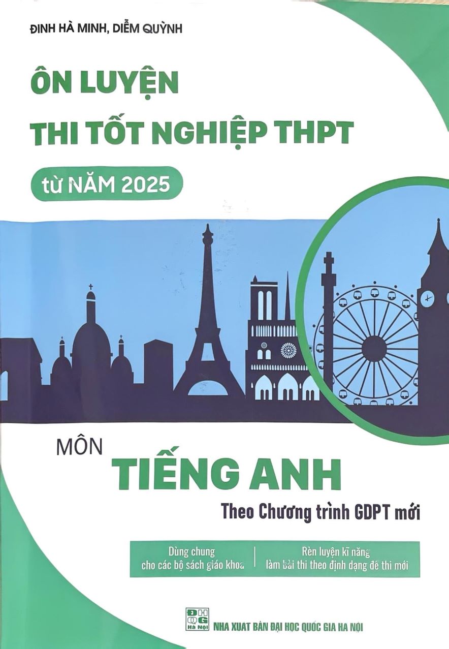 Ôn Luyện Thi Tốt Nghiệp THPT Từ Năm 2025 Môn Tiếng Anh ( Theo Chương Trình GDPT Mới)