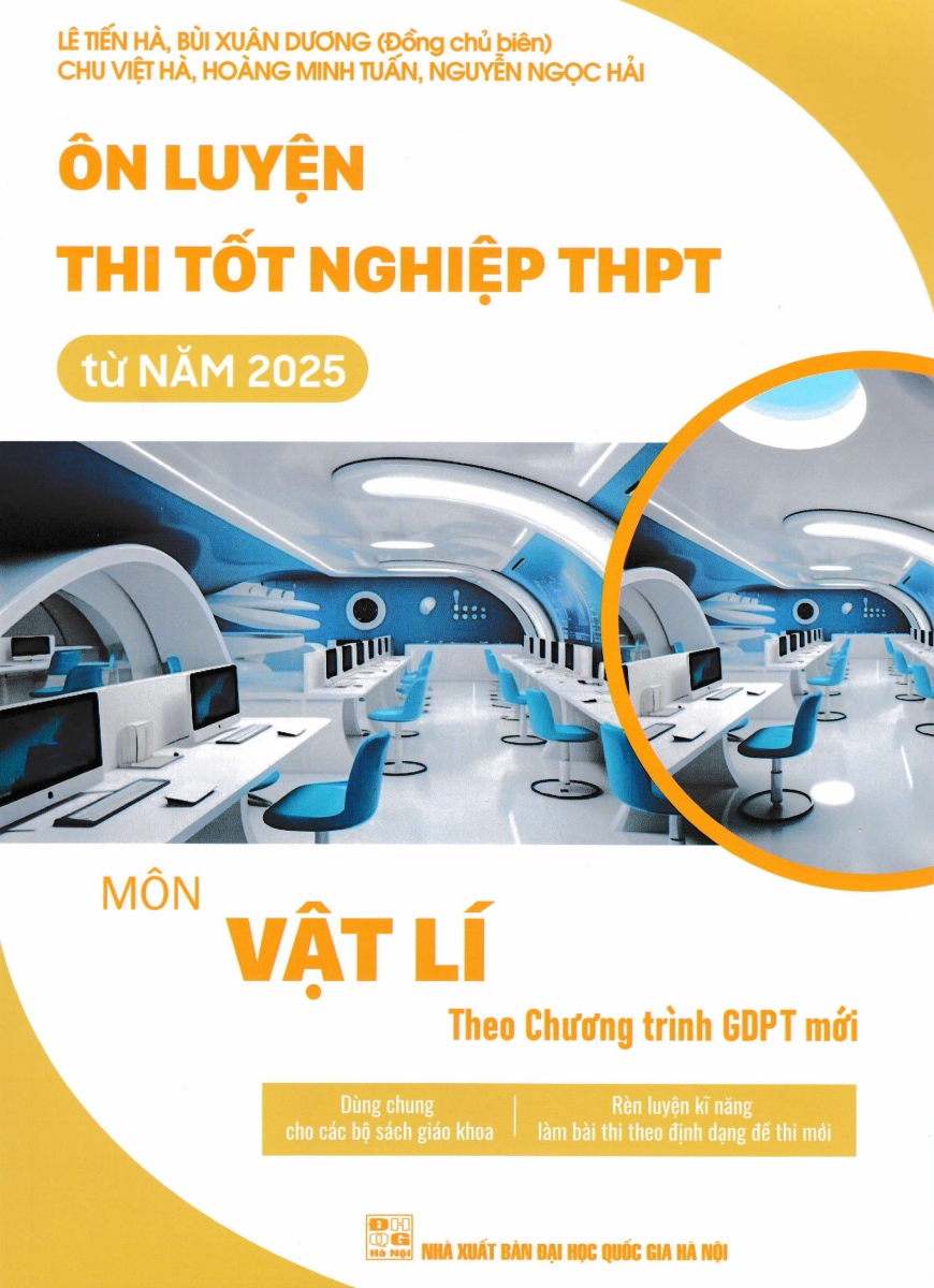 Ôn Luyện Thi Tốt Nghiệp THPT Từ Năm 2025 Môn Vật Lí (Theo Chương Trình GDPT Mới)