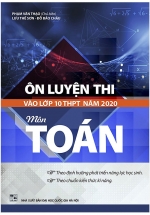 Ôn Luyện Thi Vào Lớp 10 THPT Năm 2020 Môn Toán