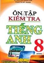 Ôn Tập Và Kiểm Tra Tiếng Anh 8
