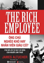 The Rich Employee – Ông Chủ Nghèo Khó Hay Nhân Viên Giàu Có
