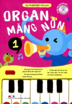 Organ Măng Non – Mỗi Tuần Một Bài Học (Phần 1)