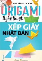 Origami – Nghệ Thuật Xếp Giấy Nhật Bản