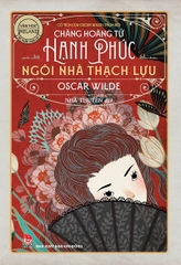 oscar wilde chang hoang tu hanh phuc ngoi nha thach luu bia tb 2024 9672146601284f498d7e9afa3b458c2b - Tuyển Chọn Sách Hay