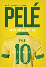 Pele Cuộc Đời Và Thời Đại