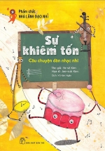 Phẩm Chất Nhà Lãnh Đạo Nhí : Sự Khiêm Tốn – Câu Chuyện Dàn Nhạc Nhí