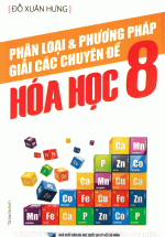 Phân Loại & Phương Pháp Giải Các Chuyên Đề Hóa Học 8