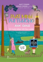 Phát Minh Phi Thường – Ánh Sáng: Từ Thấu Kinh Tới Tia Laser