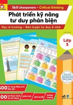 Phát Triển Kỹ Năng Tư Duy Phản Biện – Lớp 5