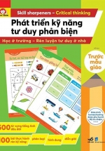 Phát Triển Kỹ Năng Tư Duy Phản Biện – Trước Mẫu Giáo