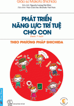 Phát Triển Năng Lực Trí Tuệ Cho Con Dưới 7 Tuổi Theo Phương Pháp Shichida