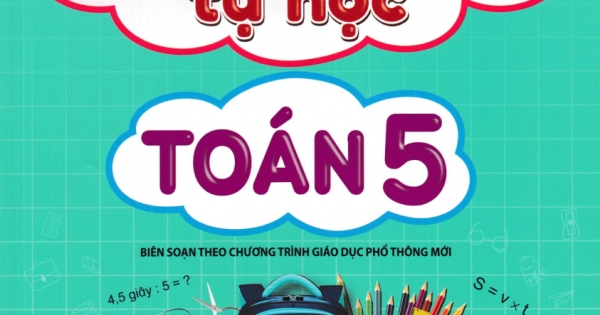ND – Phát Triển Năng Lực Tự Học Toán 5 (Biên Soạn Theo Chương Trình GDPT Mới)