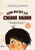 Phát Triển Trí Tuệ Cảm Xúc – Con Được Là Chính Mình!
