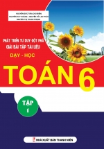 Phát Triển Tư Duy Đột Phá Giải Bài Tập Tài Liệu Dạy – Học Toán 6 Tập 1