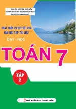 Phát Triển Tư Duy Đột Phá Giải Bài Tập Tài Liệu Dạy Học Toán 7 – Tập 2