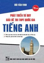 Phát Triển Tư Duy Giải Đề Thi THPT Quốc Gia Tiếng Anh