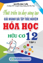 Phát Triển Tư Duy Sáng Tạo Giải Nhanh Bài Tập Trắc Nghiệm Hóa Học  Hữu Cơ 12 Tập 1