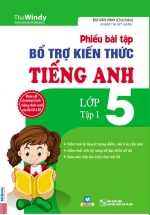 Phiếu Bài Tập Bổ Trợ Kiến Thức Tiếng Anh Lớp 5 – Tập 1