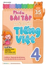 Phiếu Bài Tập Cuối Tuần Tiếng Việt 4 (35 Tuần Học)