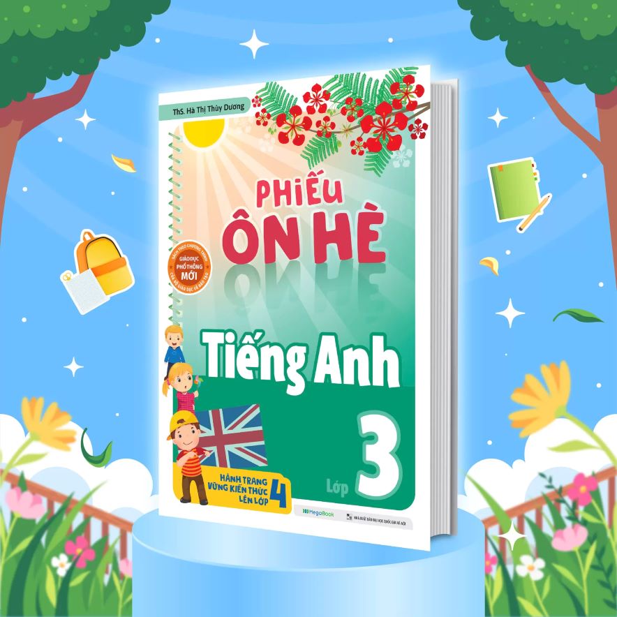 Phiếu Ôn hè Tiếng Anh Lớp 3 (Hành Trang Vững Kiến Thức Lên Lớp 4)