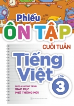 Phiếu Ôn Tập Cuối Tuần Tiếng Việt Lớp 3 – Theo Chương Trình GDPT Mới (ML)