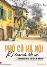 Phố Cổ Hà Nội – Kí Họa Và Hồi Ức