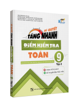 Bí Quyết Tăng Nhanh Điểm Kiểm Tra Toán 9 Tập 2
