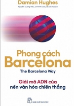 Phong Cách Barcelona – Giải Mã AND Của Nền Văn Hóa Chiến Thắng