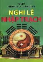 Phong Tục Dân Gian – Nghi Lễ Nhập Trạch