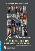Phụ Nữ Hiện Đại Nghĩ Giàu Và Làm Giàu – Think And Grow Rich For Women