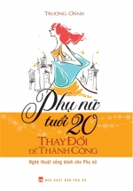 Phụ Nữ Tuổi 20 – Thay Đổi Để Thành Công
