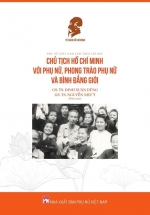 Phụ Nữ Việt Nam Làm Theo Lời Bác – Chủ Tịch Hồ Chí Minh Với Phụ Nữ, Phong Trào Phụ Nữ Và Bình Đẳng Giới