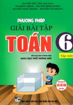 Phương Pháp Giải Bài Tập Toán 6 – Tập 1 (Theo Chương Trình Giáo Dục Phổ Thông Mới)