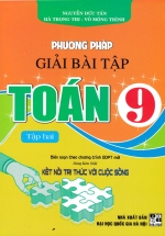 Phương Pháp Giải Bài Tập Toán 9 Tập 2 (Dùng Kèm SGK Kết Nối Tri Thức Với Cuộc Sống)