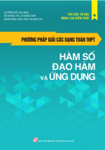 Phương Pháp Giải Các Dạng Toán THPT- Hàm Số – Đạo Hàm Và Ứng Dụng